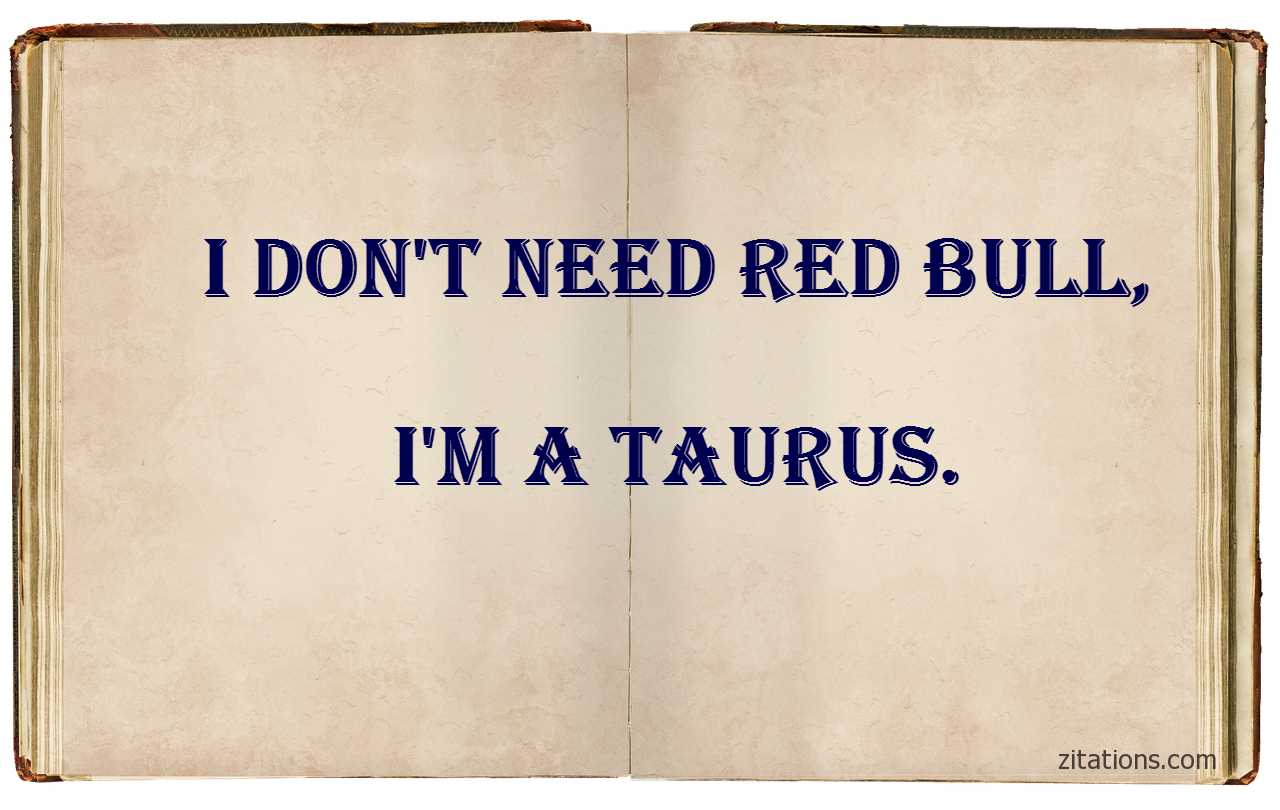 funny taurus quotes - 2