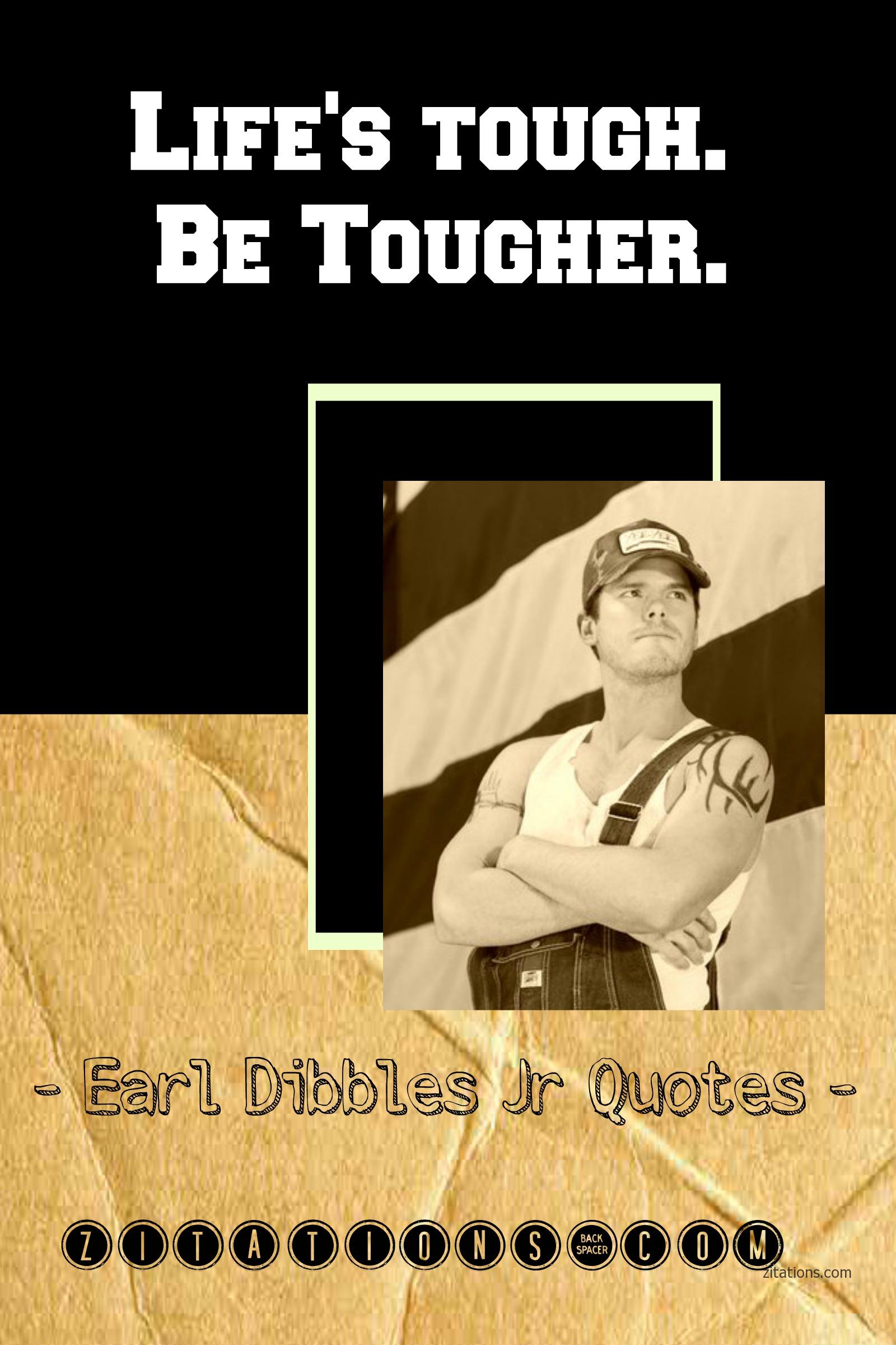 Earl Dibbles Jr Quotes on Life
